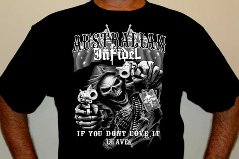 AUSTRALIAN INFIDEL SHORT SLEEVE T SHIRT IF YOU DON'T LOVE IT LEAVE